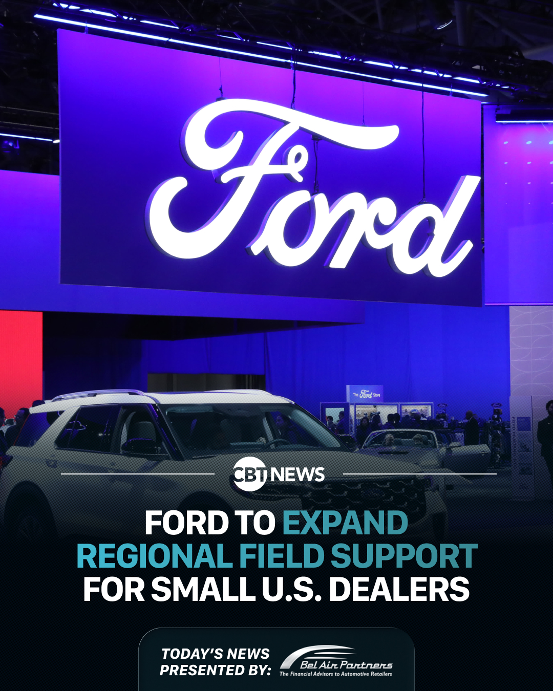 CBT News - Ford Adds 106 Zone Managers to Support... | Facebook