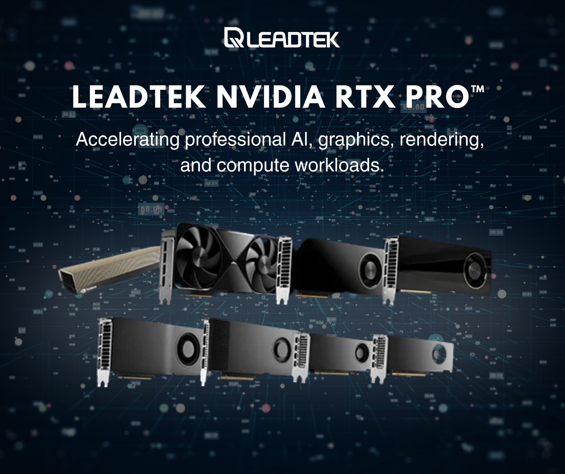 Leadtek - LEADTEK NVIDIA RTX PRO™ Blackwell - Chuẩn GPU mới cho công ...