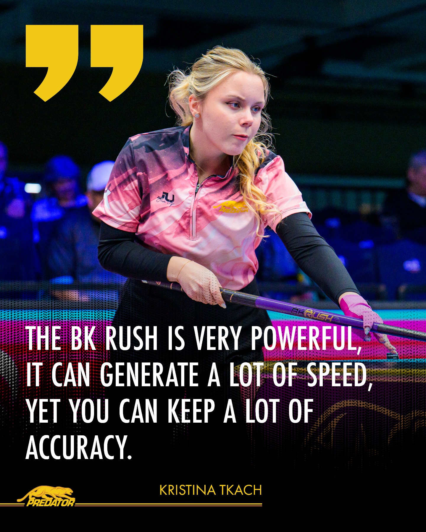 Kristina Tkach knows that the Predator BK Rush gives you the best
