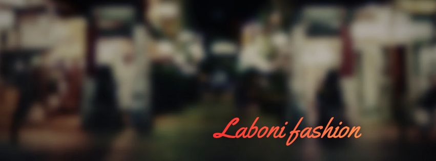 Laboni fashion | Sylhet