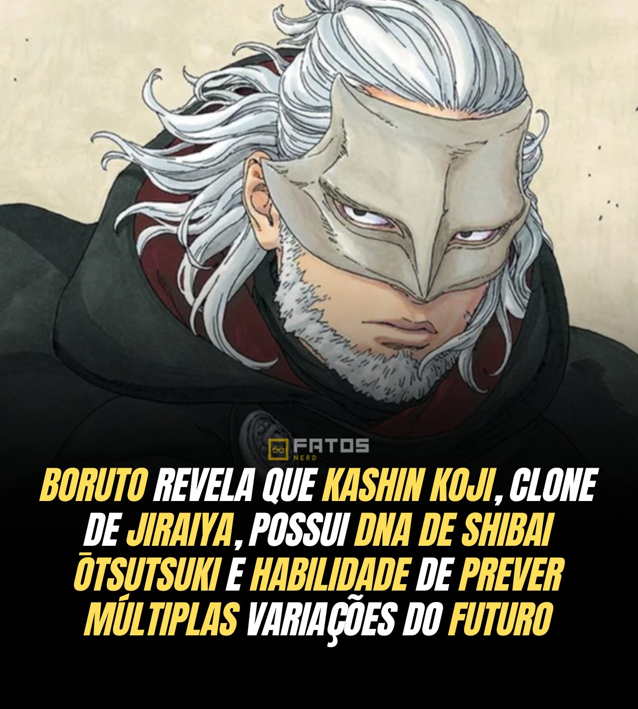 No mangá de Boruto, é revelado que Kashin Koji, clone de Jiraiya