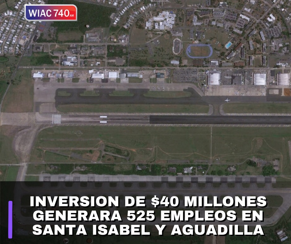 WIAC - Puerto Rico recibirá una inversión de $40 millones para ampliar ...