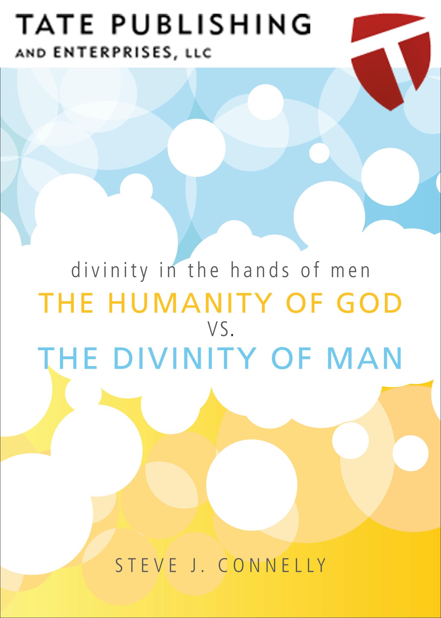 The Humanity of God vs. the Divinity of Man