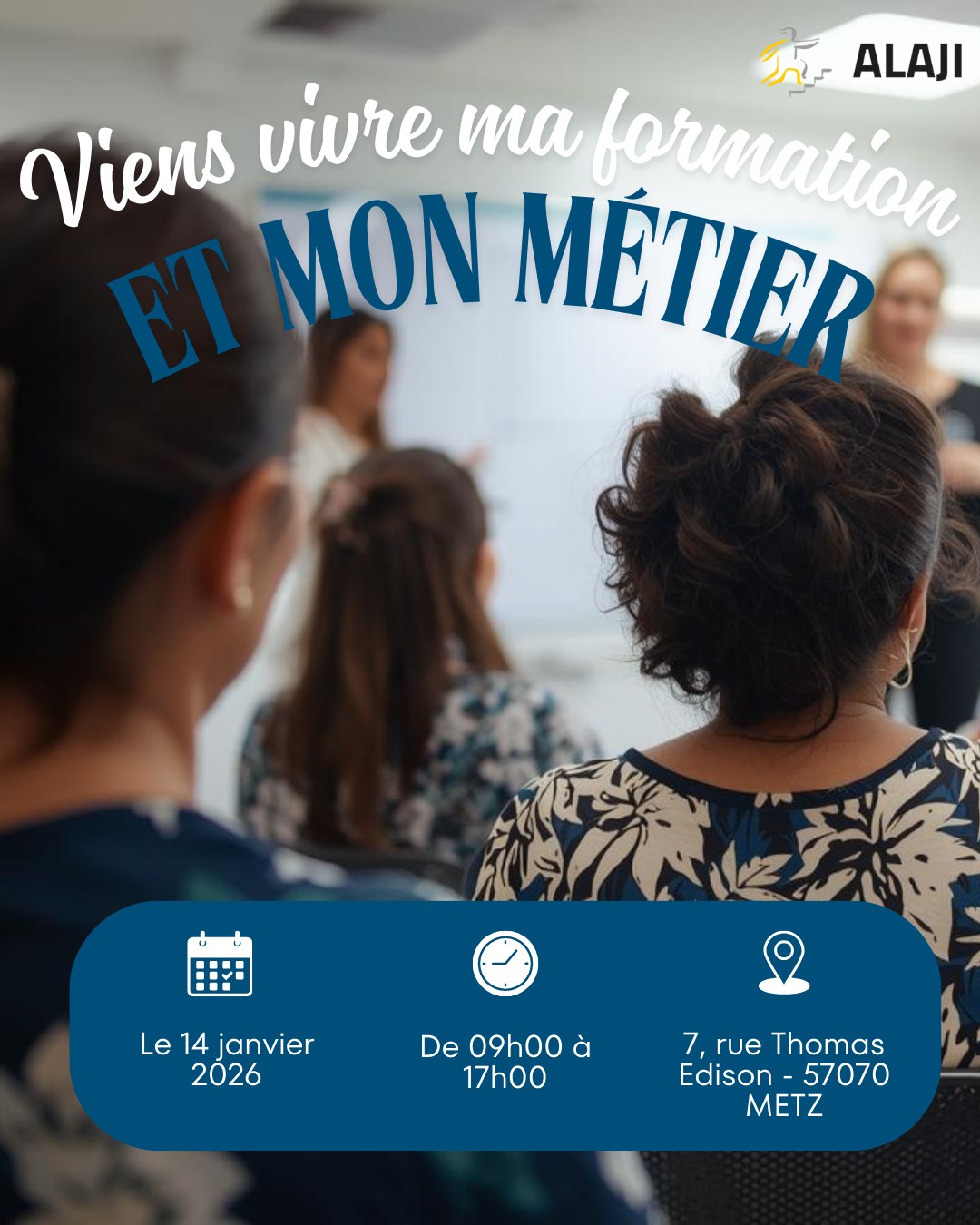 ALAJI - 🎉 Viens vivre ma formation et mon métier ! 📅 Rendez-vous le 14 ...