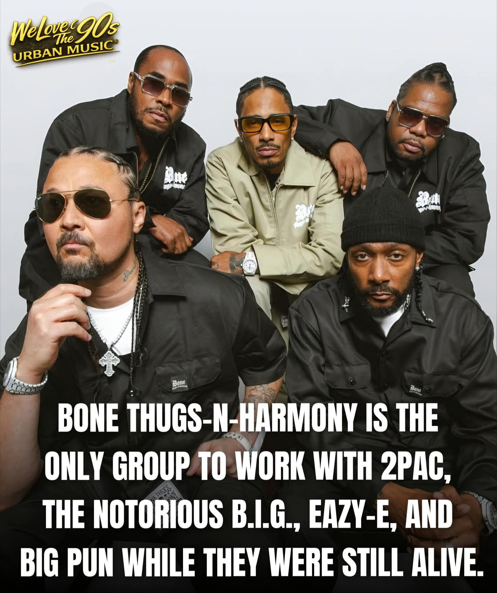 Bone Thugs-N-Harmony collaborated with Tupac and Notorious B.I.G