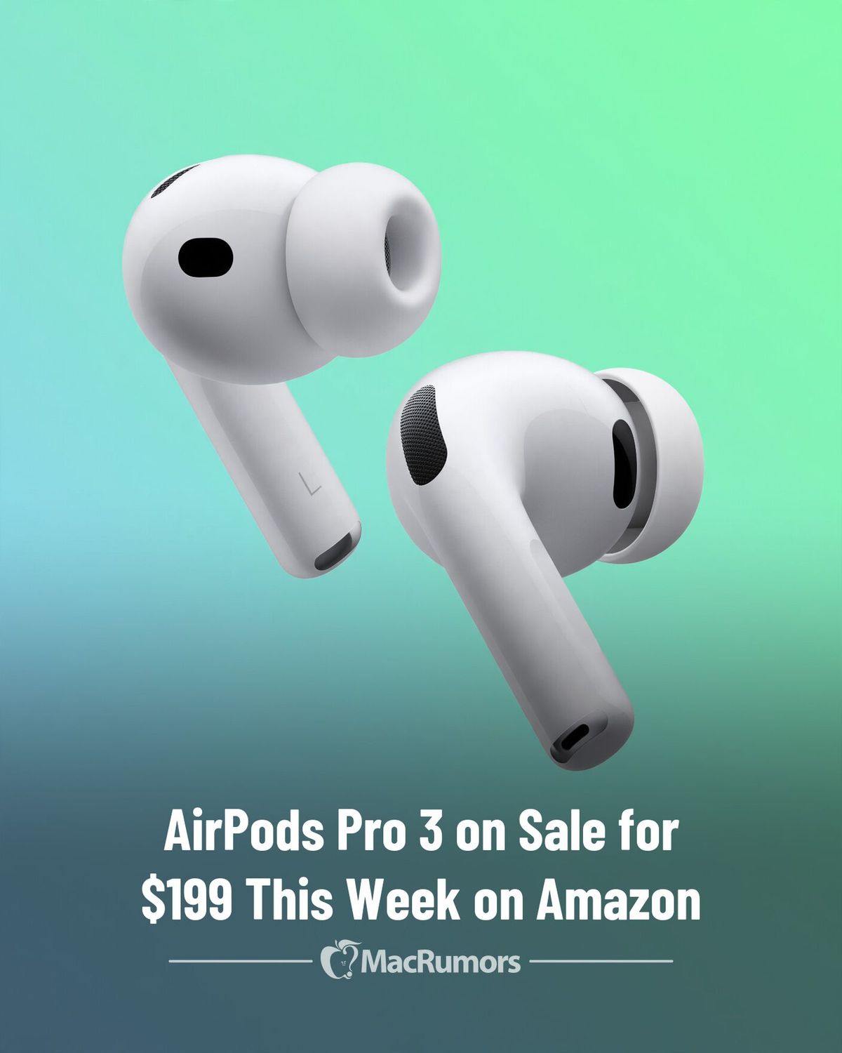 AirPods Weekend Deals Include AirPods Pro 3 for $199.99 and