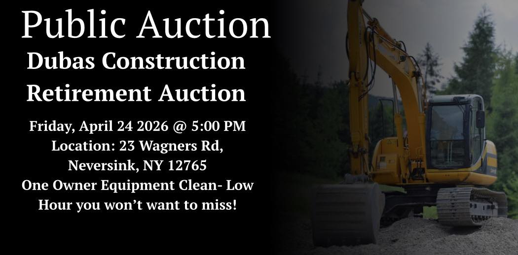 Public Auction Dubas Construction Retirement Auction Friday, April