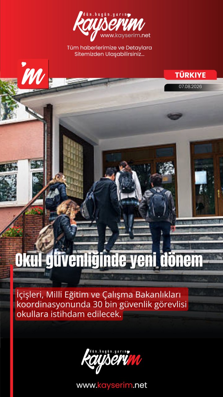 30 bin güvenlik görevlisinin okullara istihdam edilmesi planlanıyor. O