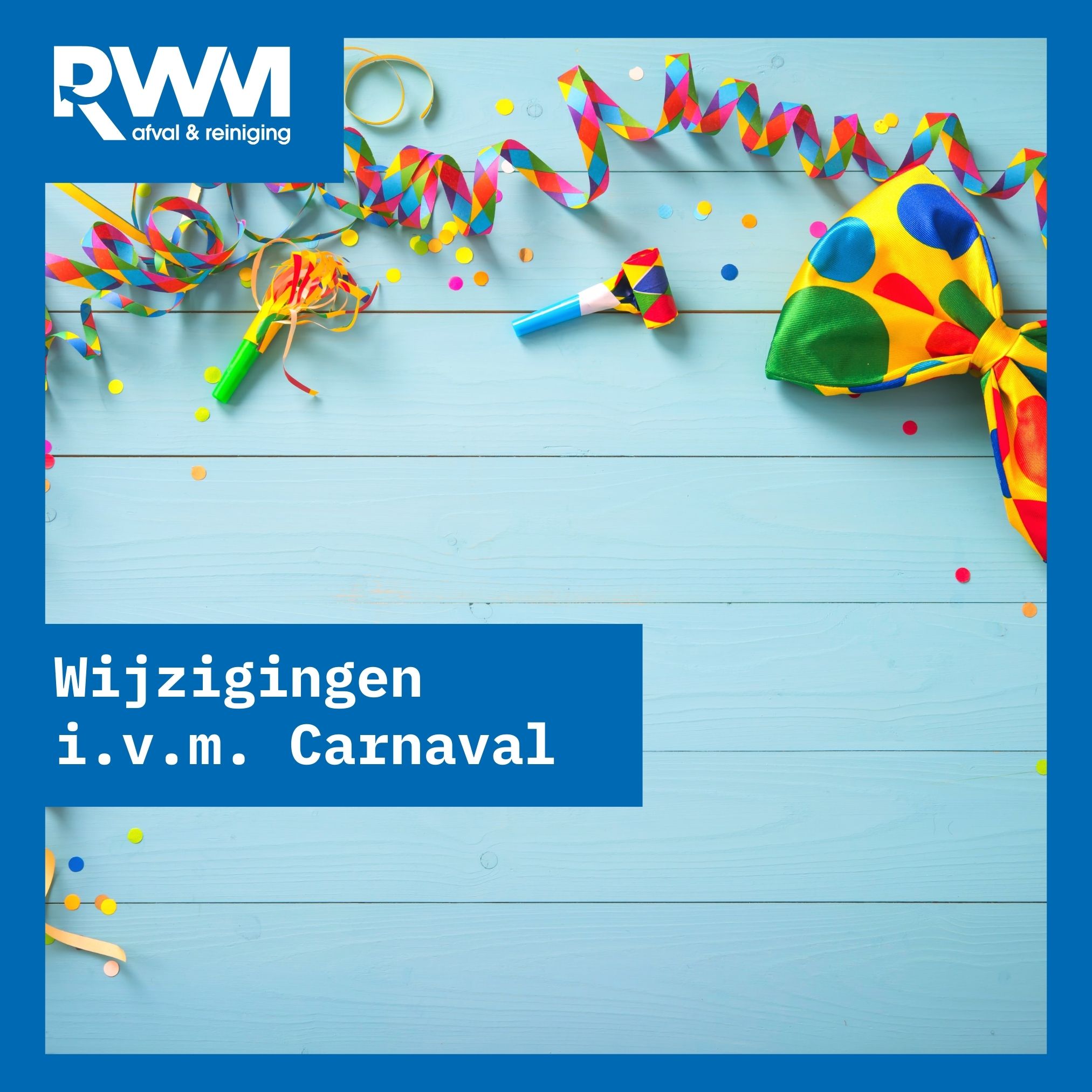 RWM - 🎭 Wijzigingen i.v.m. Carnaval 🎭 In verband met Carnaval kunnen de ...