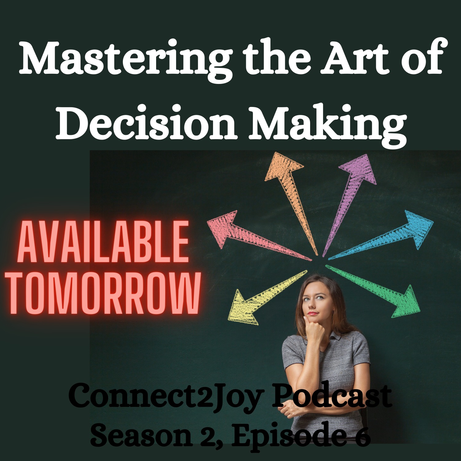 AVAILABLE TOMORROW! You make decisions every day; when to get up, what ...