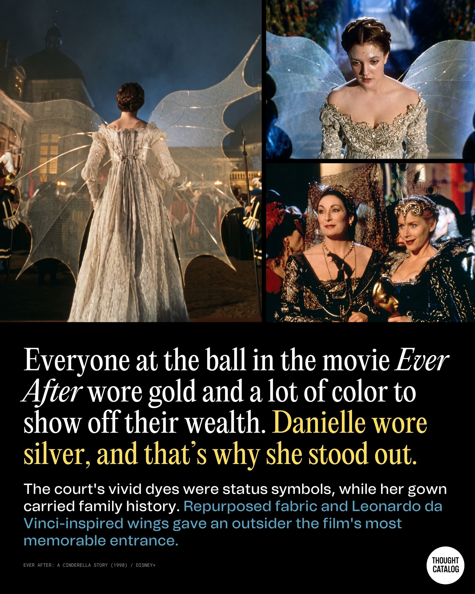 gold dress symbolism The color carried extra weight because costume designer Jenny Beavan made Danielle's ball gown from the character's late mother's wedding dress. Beavan designed the costumes for a magical, loosely early-1500s world rather as-seen-on