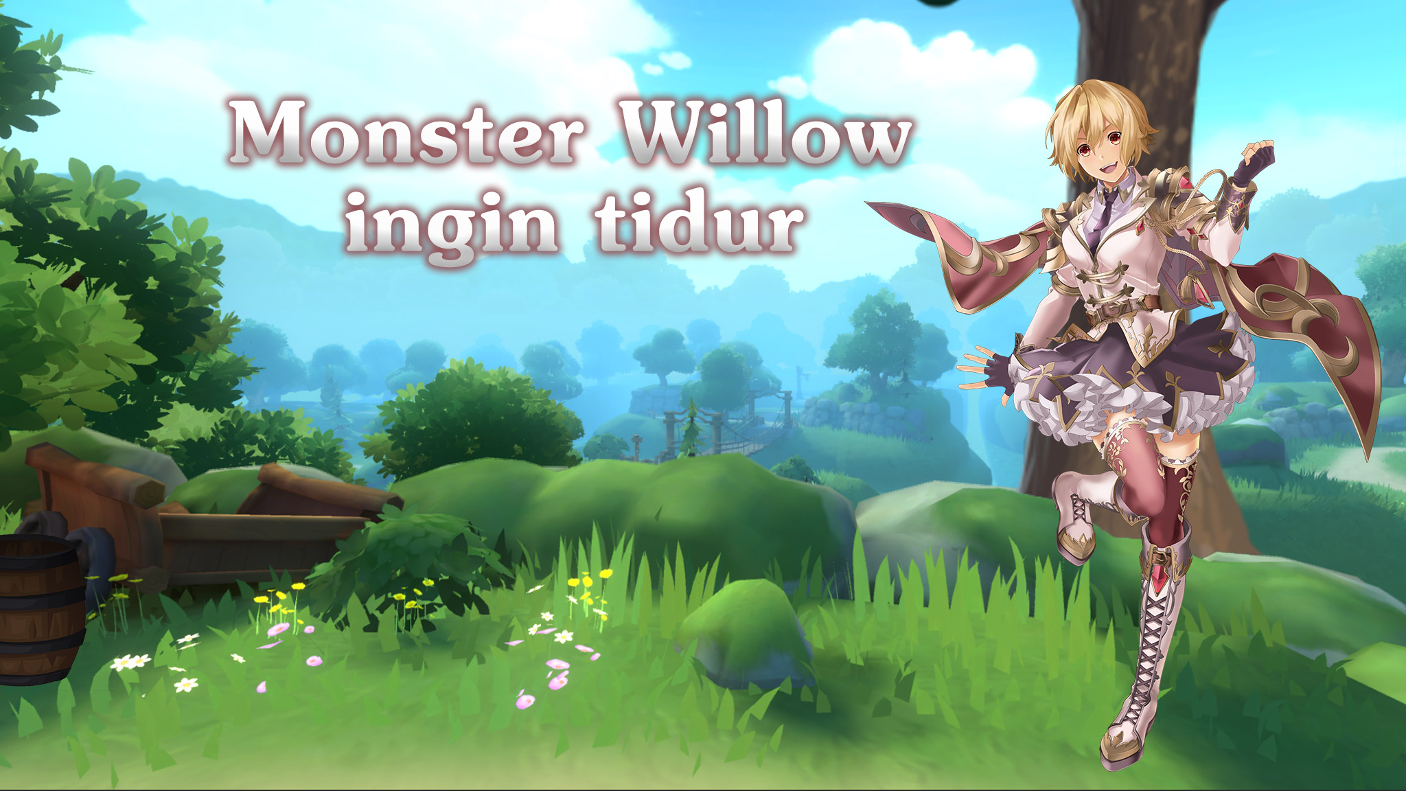 Aku adalah Monster willow, hari... - Ragnarok M: Eternal Love