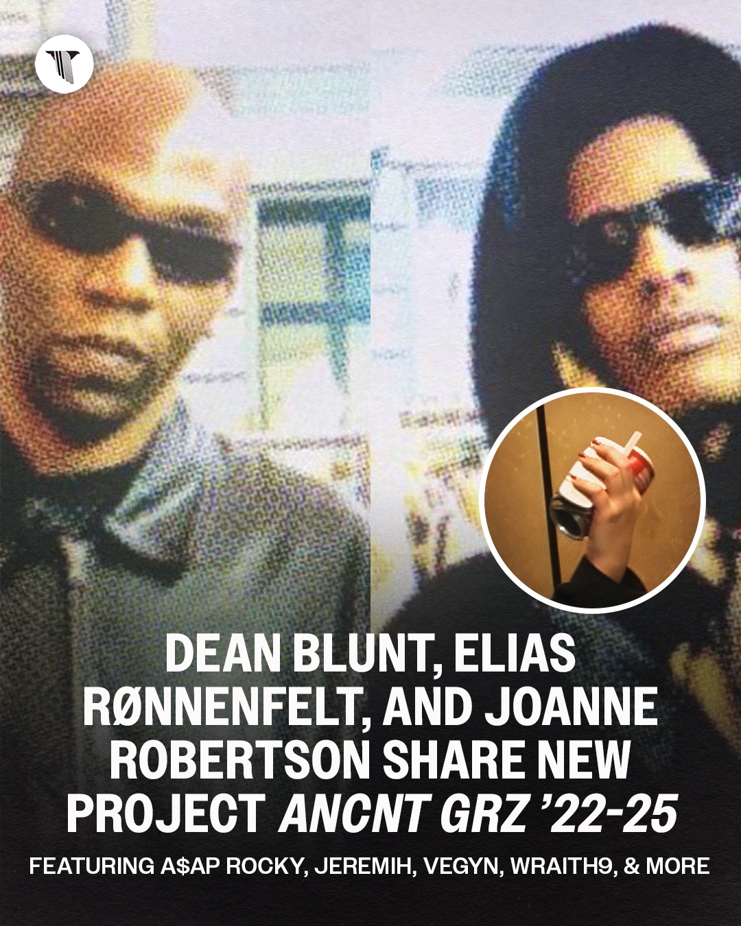 Dean Blunt, Elias Rønnenfelt, and Joanne Robertson have shared a