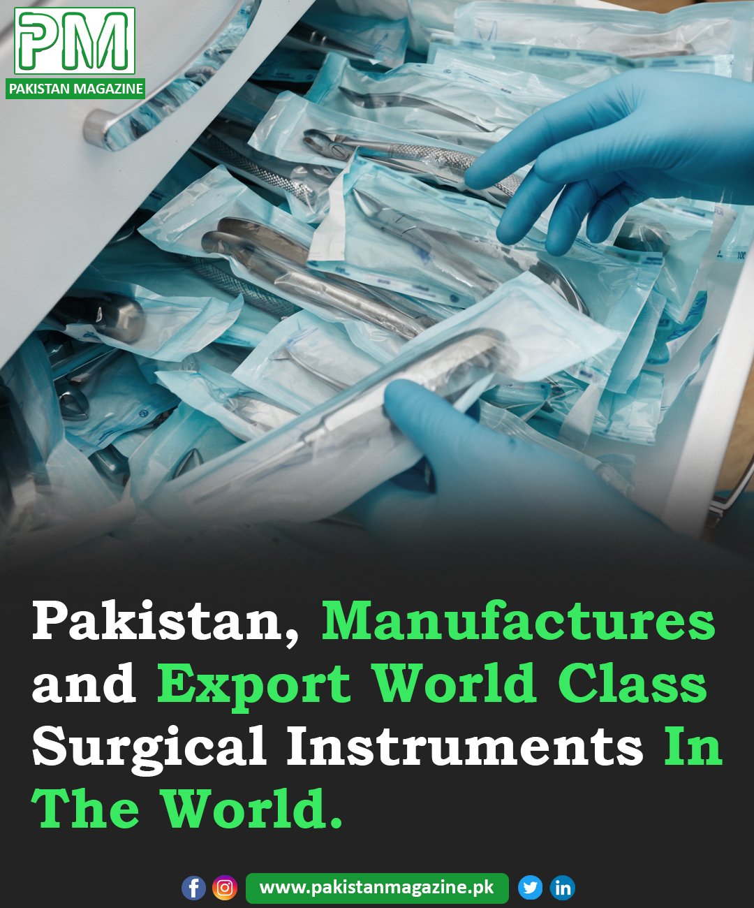 Surgical Instruments made by Pakistan... - Pakistan Magazine | Facebook