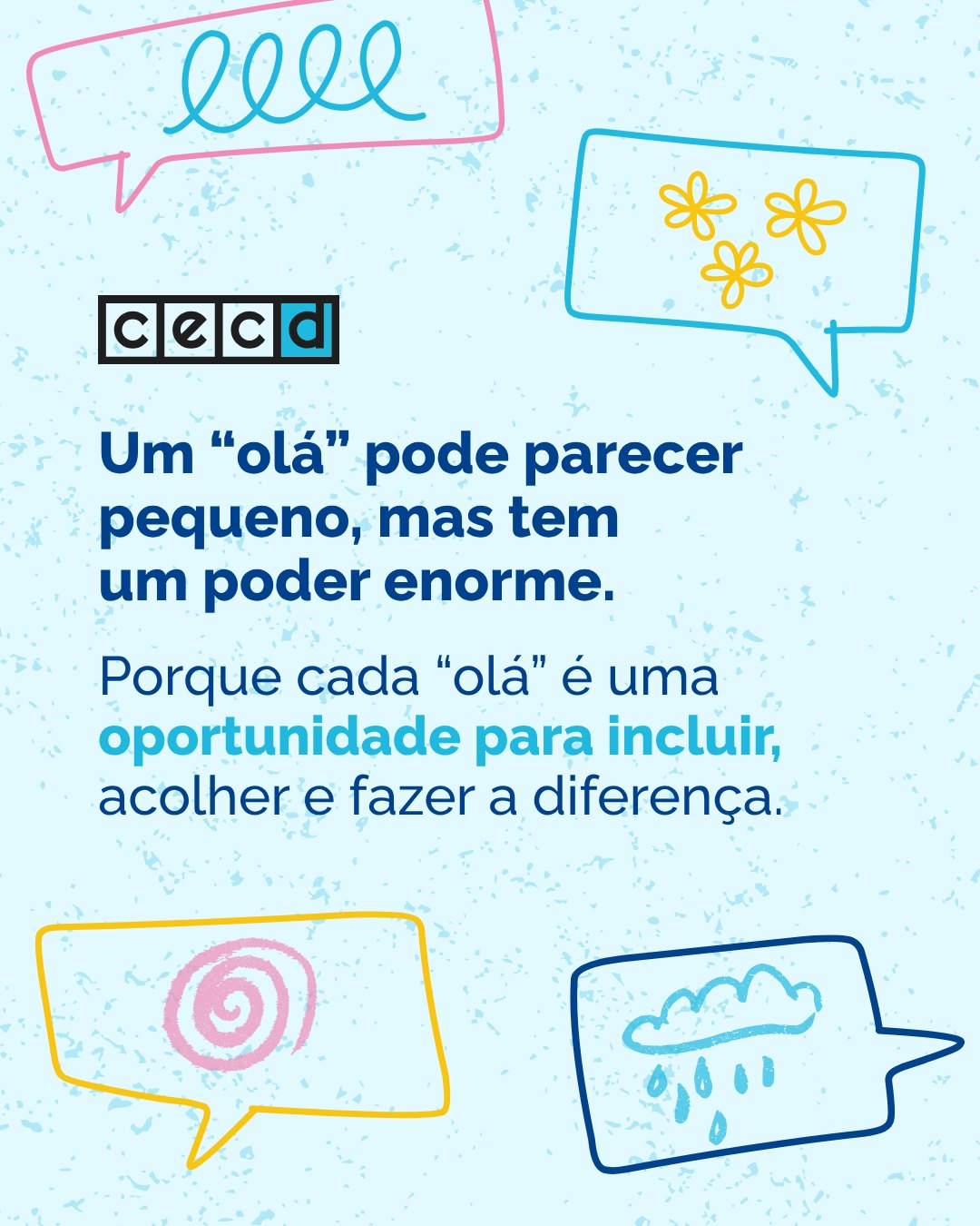 CECD - 👋 Dia do Olá Um “olá” pode parecer pequeno, mas tem um poder ...