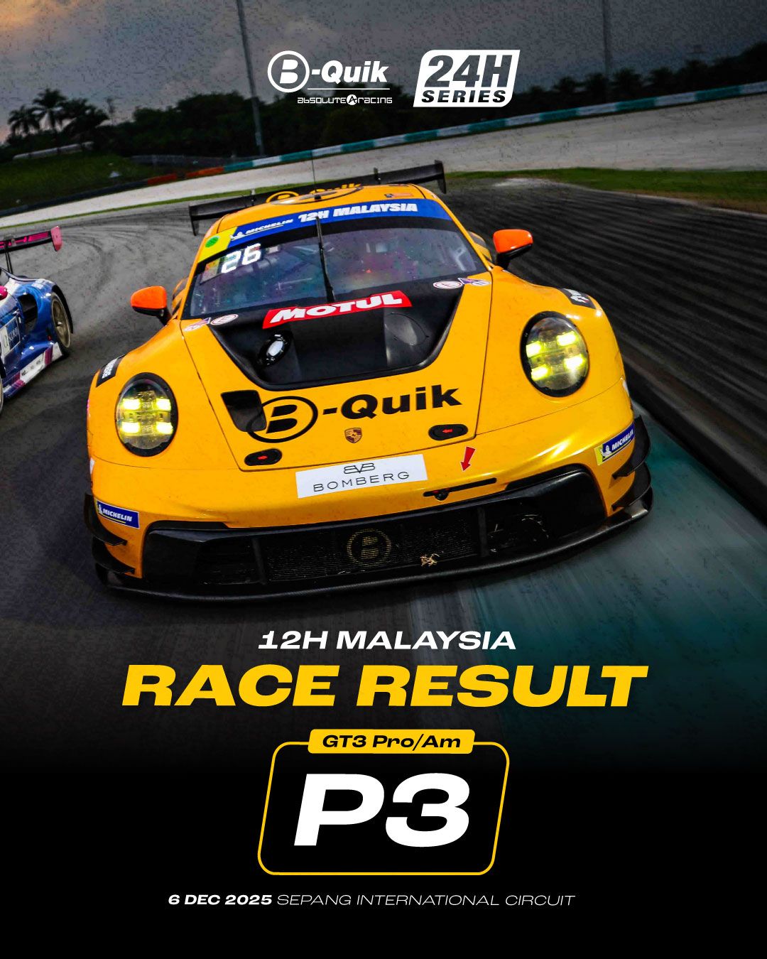 B-Quik - Michelin 12H MALAYSIA Race Result 🏁 #26 Porsche 911 GT3-R ️ P3 ...
