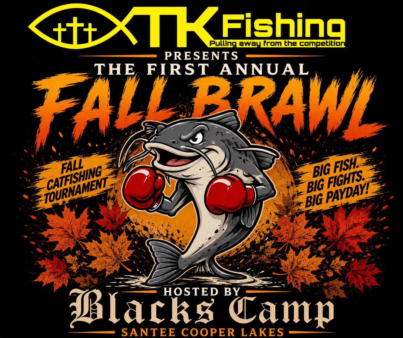 TK Fishing’s 1st Annual Fall Brawl at Blacks Camp