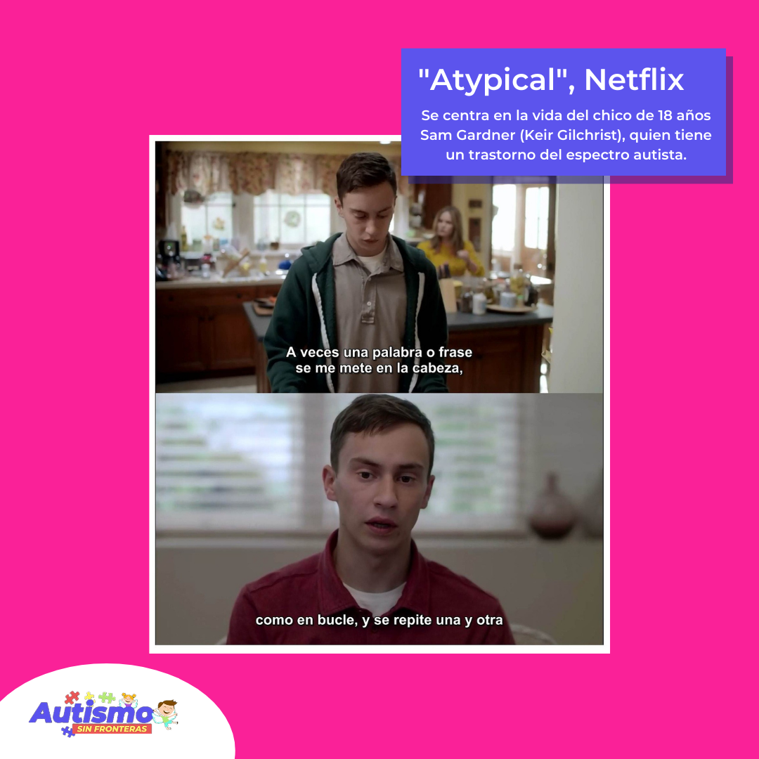 🎬Atypical: es una serie de Netflix... - Autismo Sin Fronteras