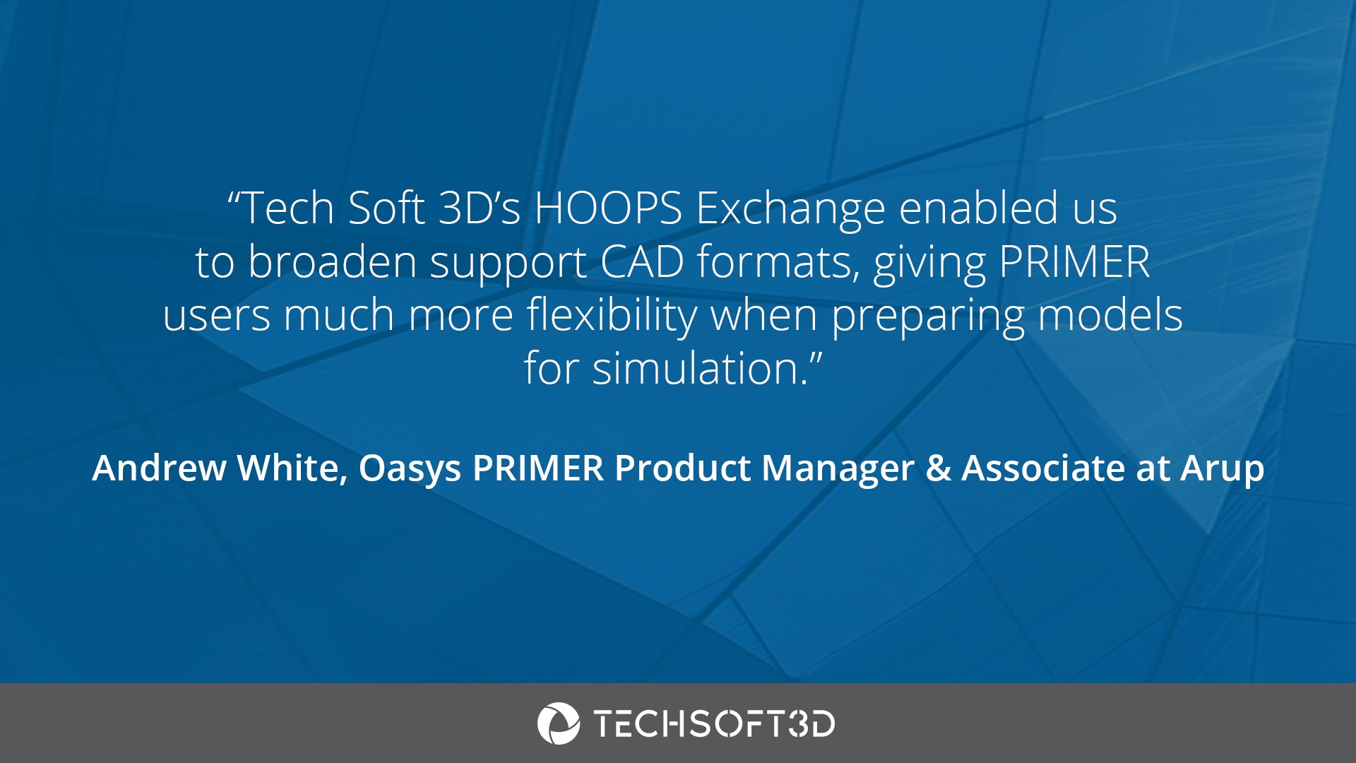 Oasys Primer 23 supports 16 CAD formats with Tech Soft 3D's HOOPS