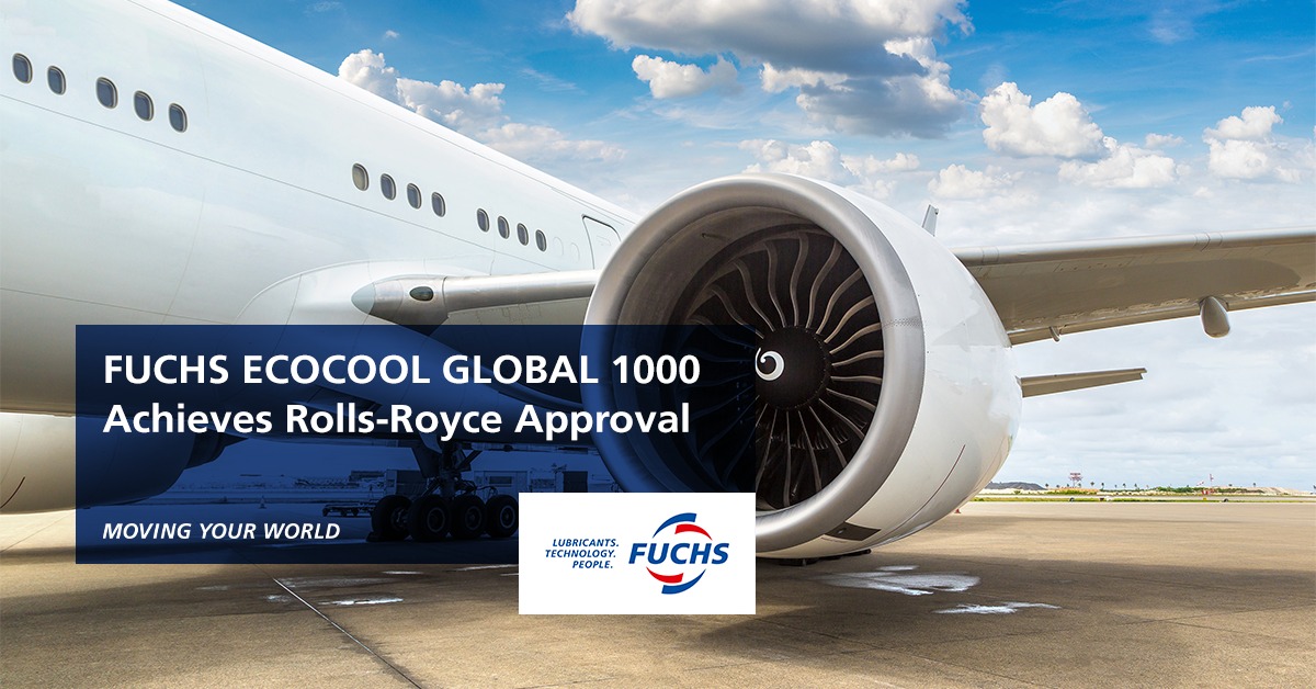 FUCHS - ECOCOOL GLOBAL 1000 Achieves Rolls-Royce Approval ️ FUCHS ...