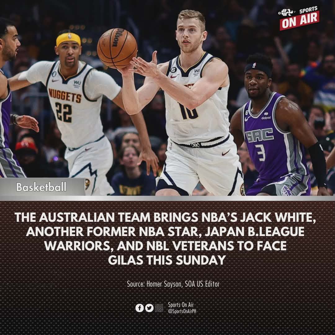 Sports - Loaded ang Australian squad as they bring in NBA’s Jack White ...