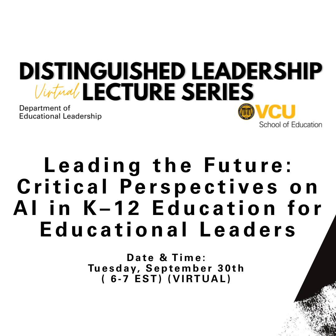 VCU - Leading the Future: Critical Perspectives on AI in K–12 Education ...