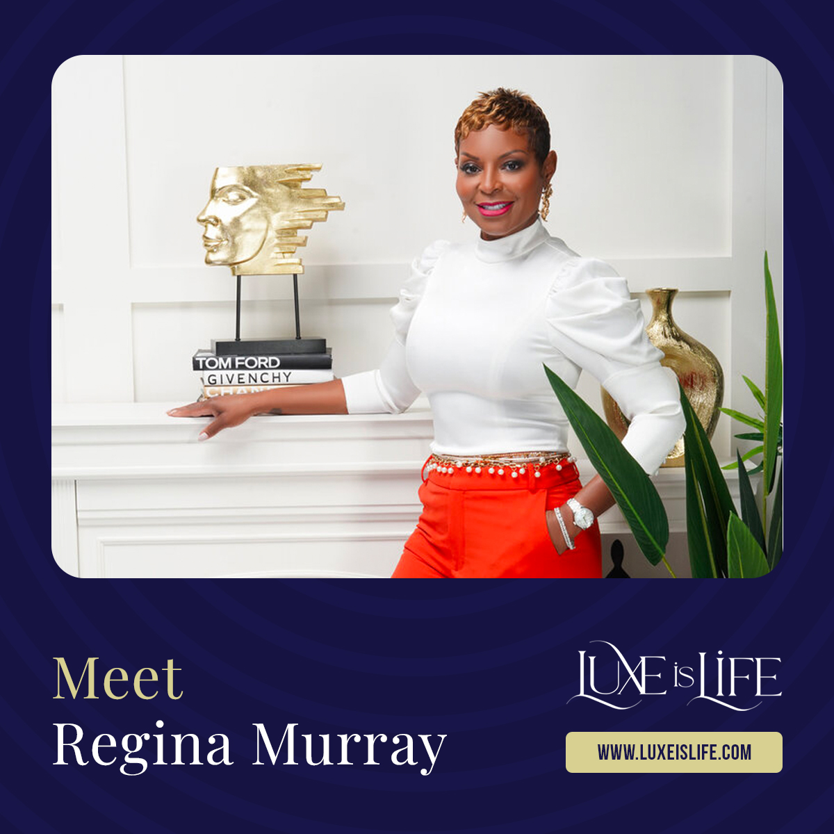 Hello, Meet Regina Murray. She is a... - Luxe Is Life LLC