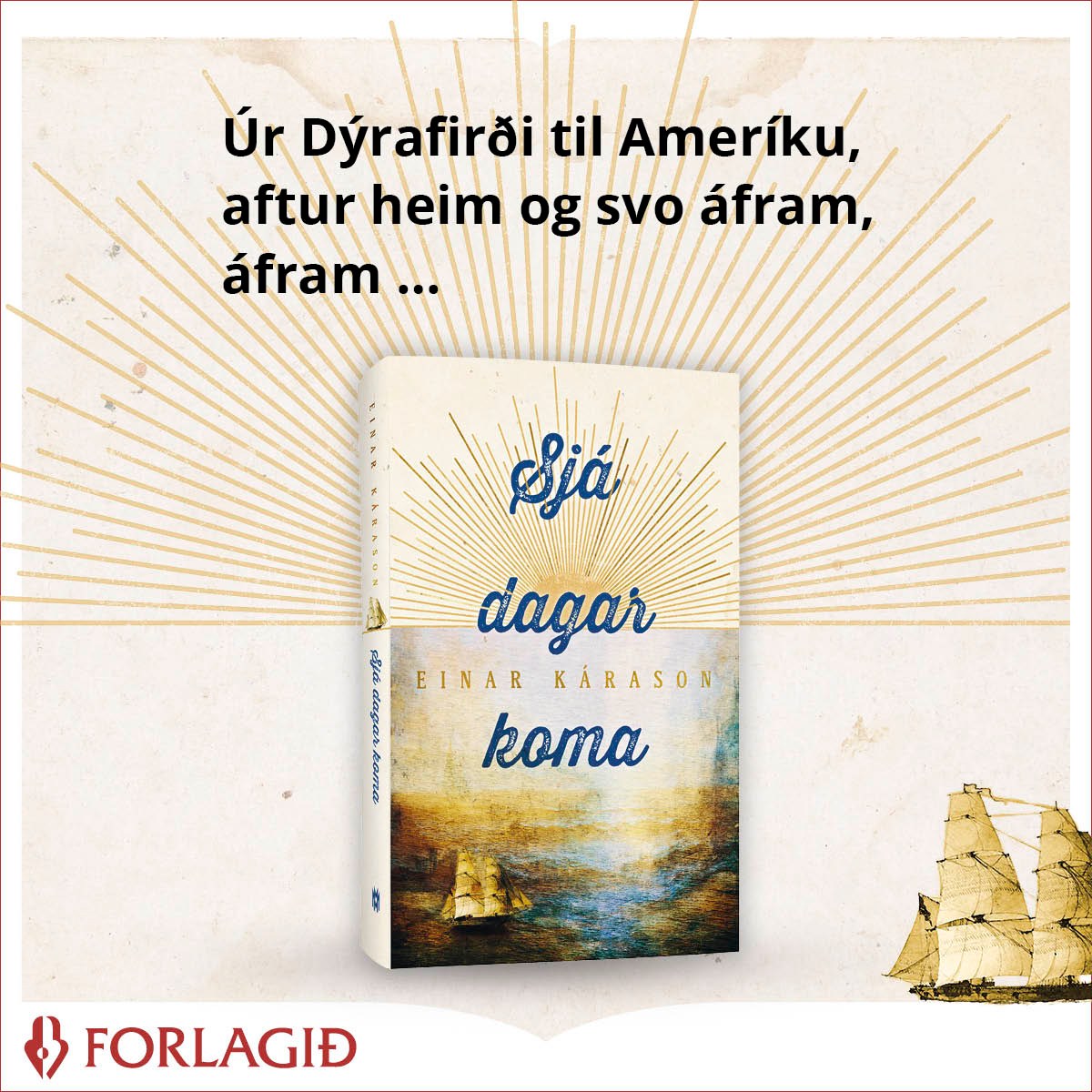 Forlagið útgáfa - Sjá dagar koma er ný bók eftir Einar... | Facebook