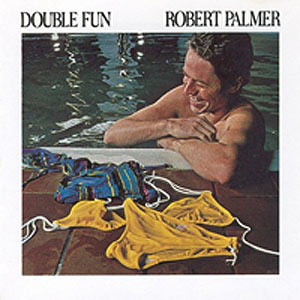 Robert Palmer - Some people can do what they like - Released in