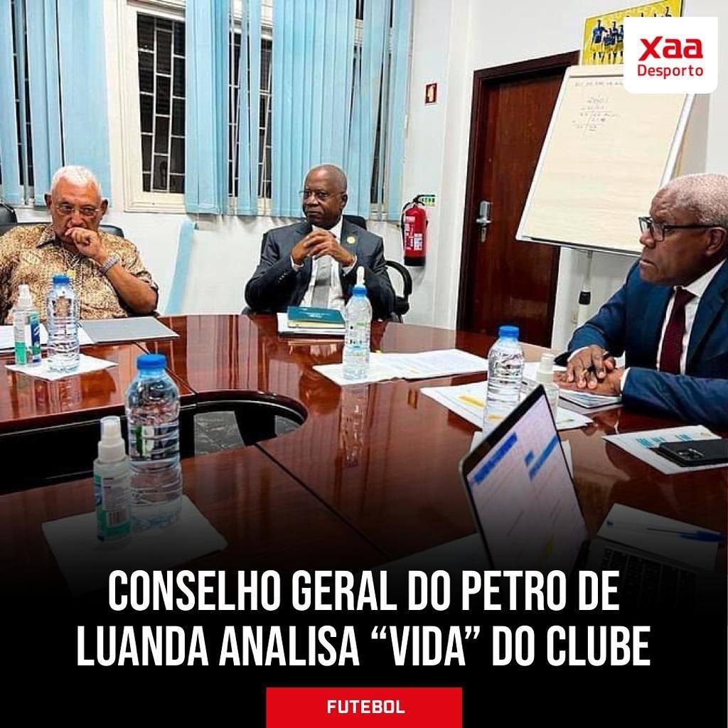 XAA-Desporto - Conselho Geral do Petro de Luanda analisa “vida” do ...