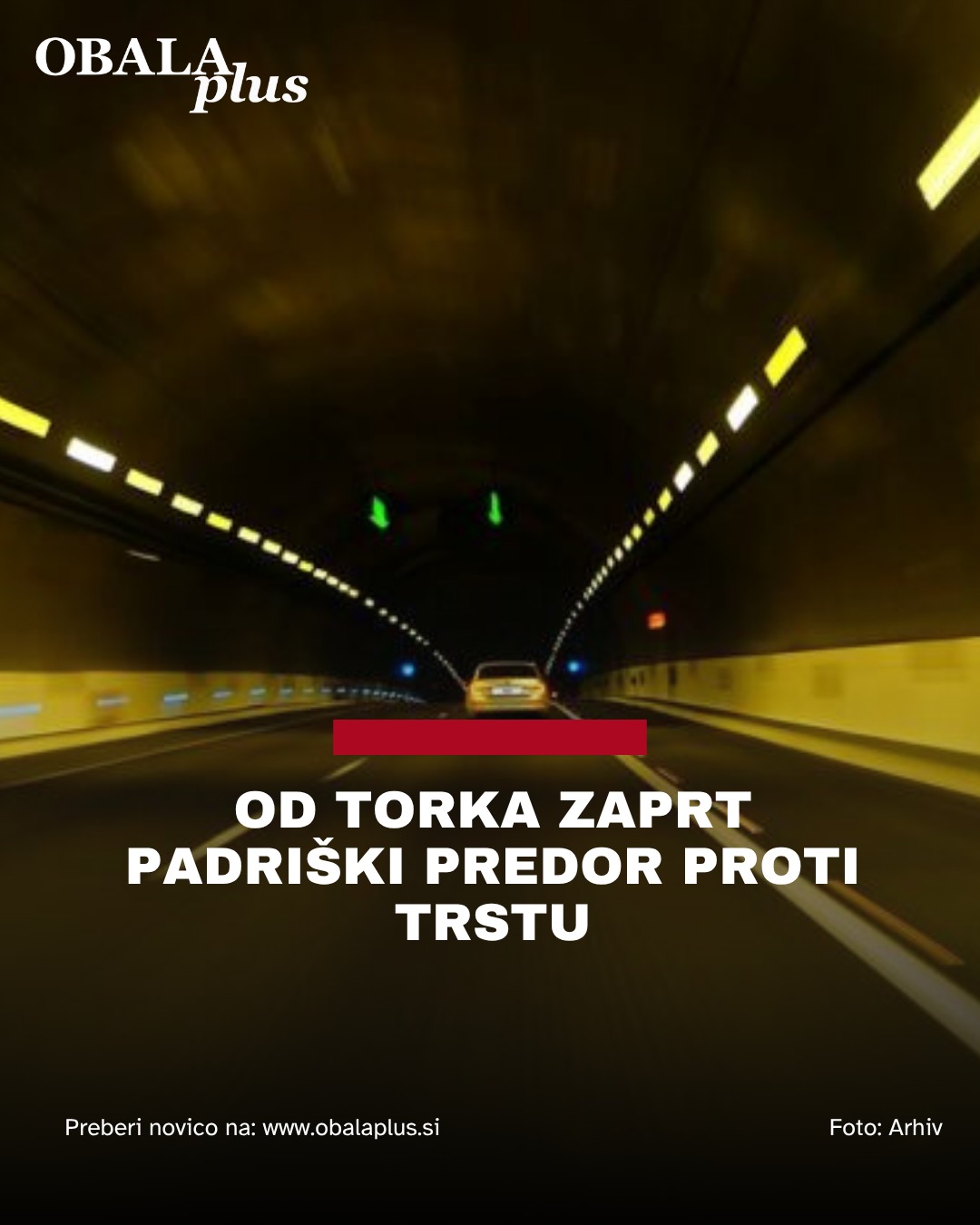 Padriški predor bo zaradi vzdrževalnih del v prihodnjih dneh večkrat z