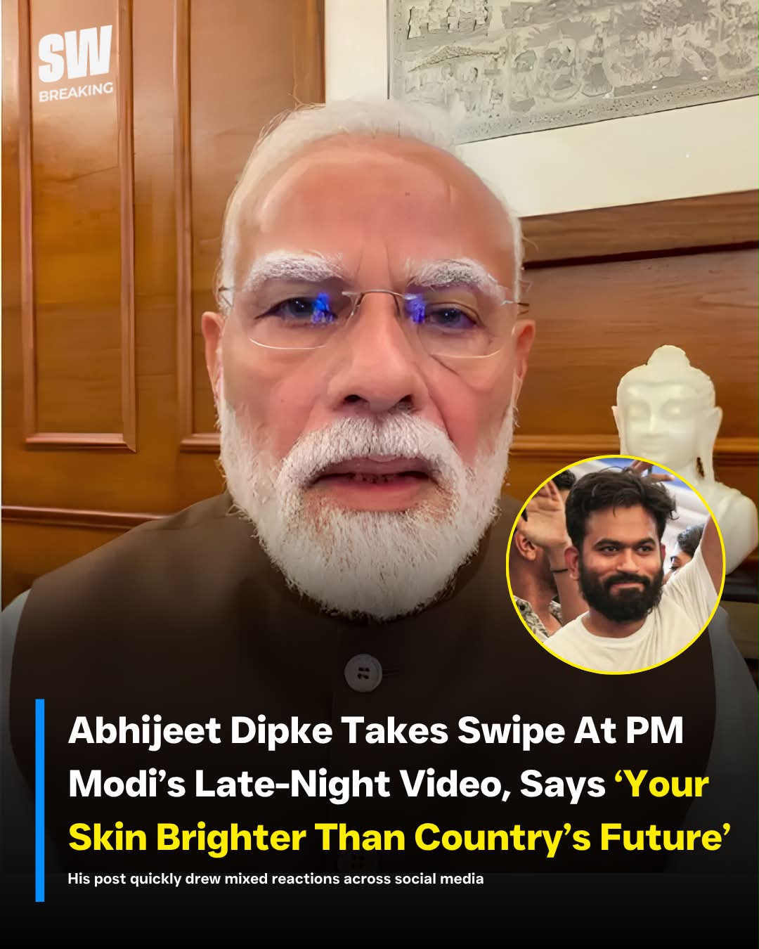 Content creator Abhijeet Dipke has sparked online discussion after taking a swipe at Prime Minister Narendra Modi over a late-night video. In his post, Dipke wrote, “Your skin brighter than country's future,”
