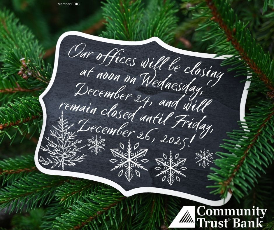 Our offices will be closing at noon... - Community Trust Bank | Facebook