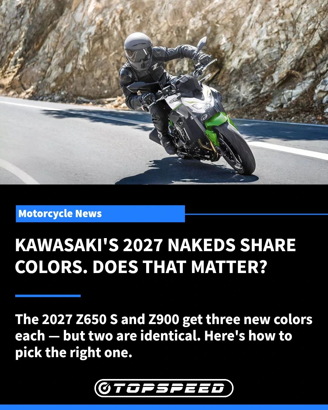 The 2027 Z650 S and Z900 get three new colors each — but two are
