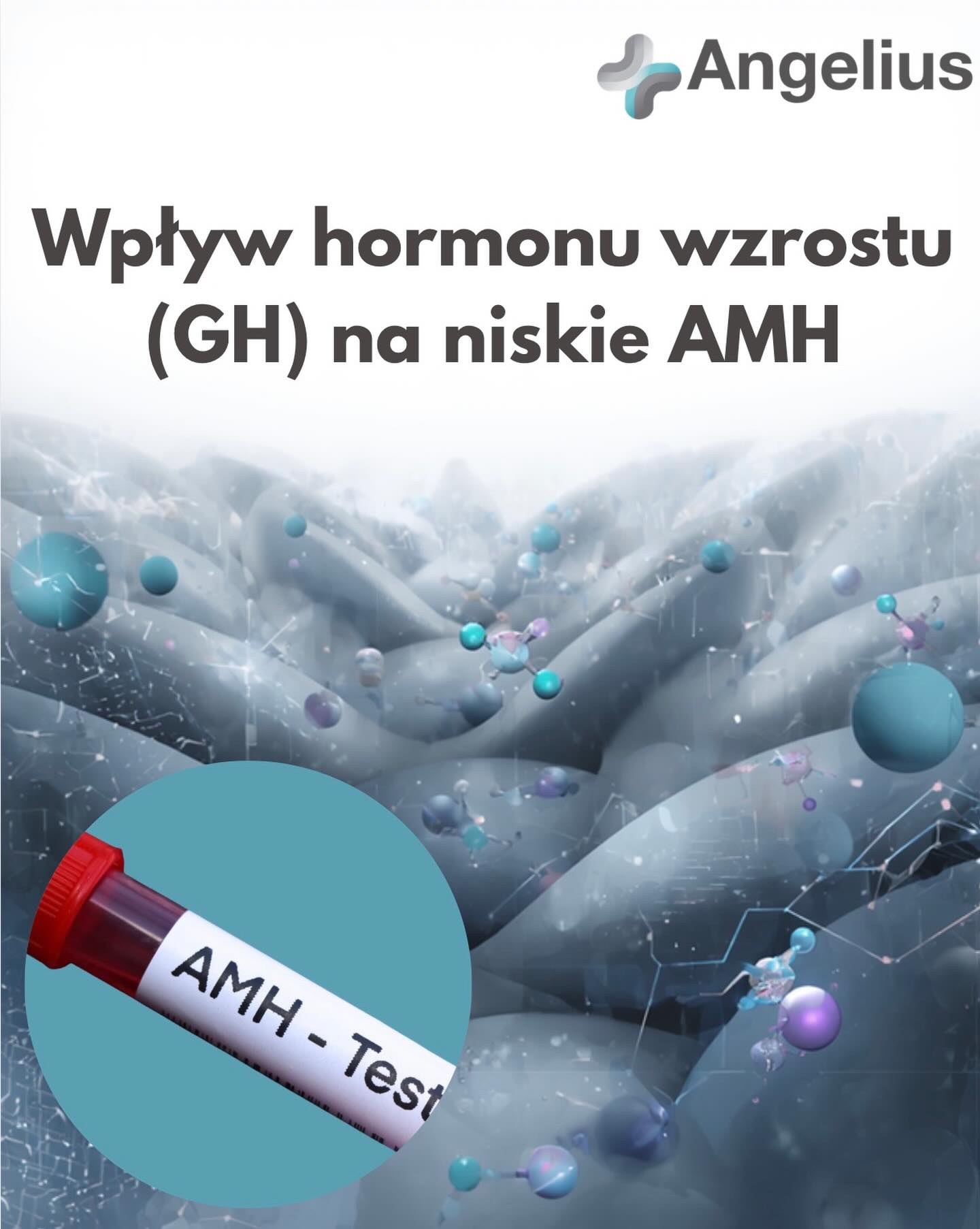 Angelius - Wpływ hormonu wzrostu na niskie AMH Istnieją doniesienia ...