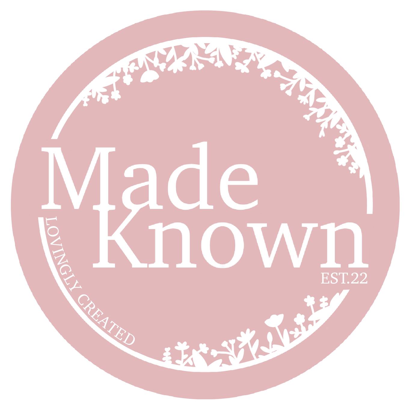 Made Known