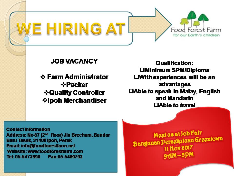 Food Forest Farm Food Forest Farm Has Growing Rapidly We Seeking For Potential Applicant To Join Our Team As Per Below Vacancy Available Anyone Who Are Keen Kindly Send Your Resume