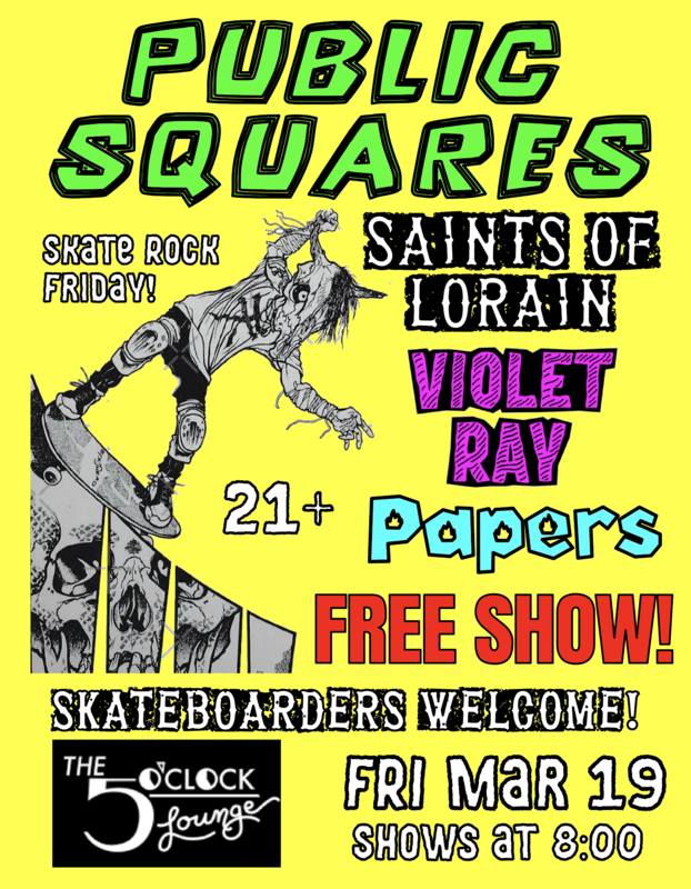 Skate Rock Friday with Public Squares, Saints of Lorain, Violet Ray and ...