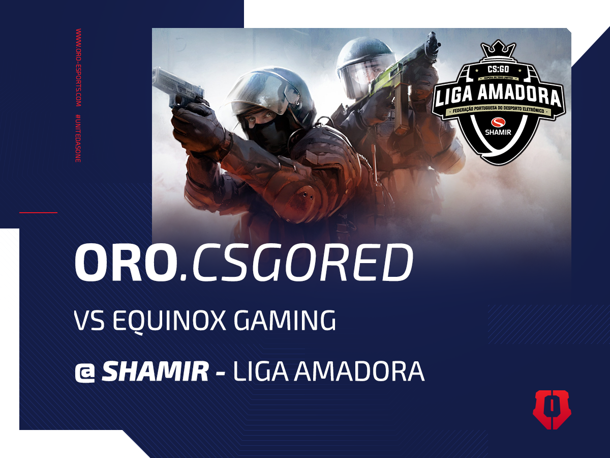 ORO Gaming Group - A nossa equipa de CS:GO RED vai defrontar hoje os ...