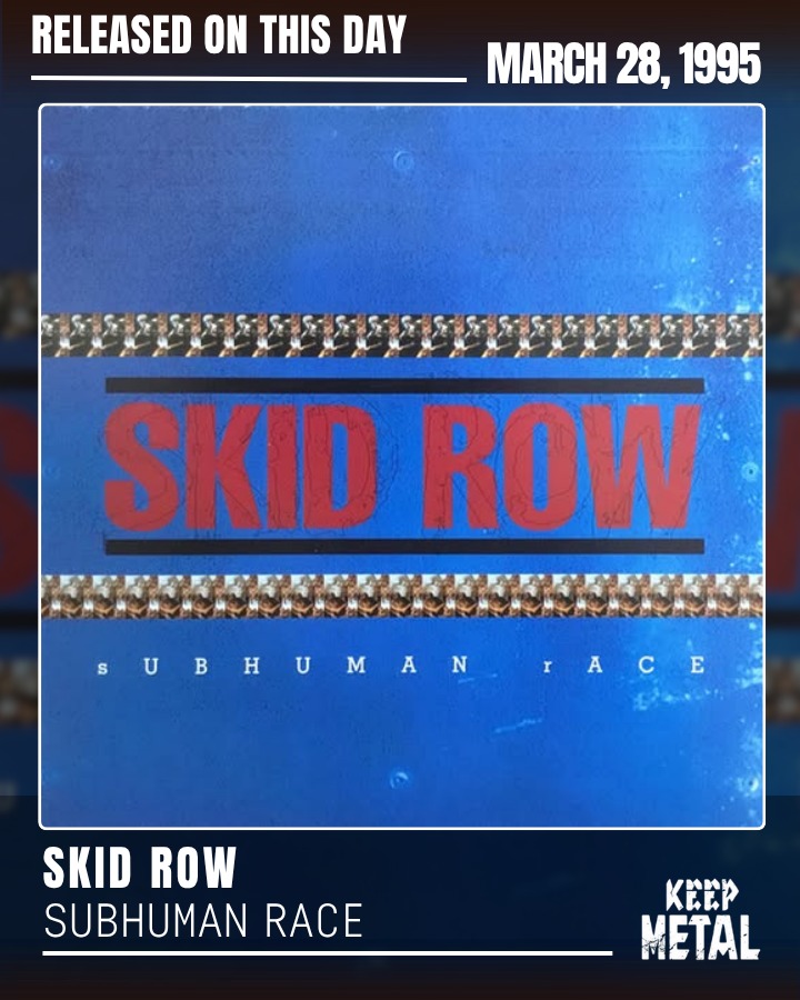 Skid Row went heavier and darker with this album… Subhuman Race