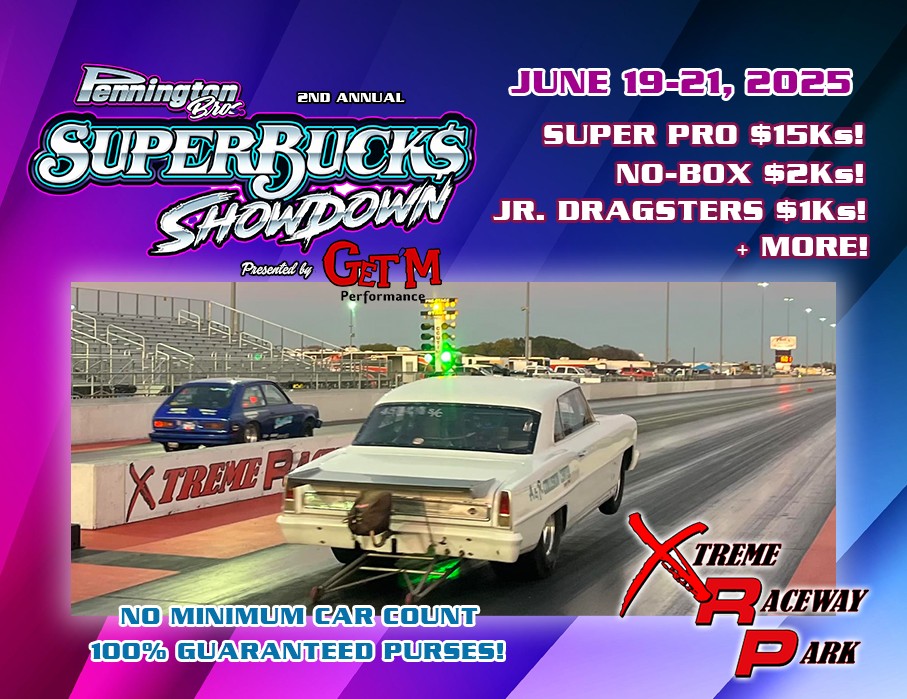 Drag - It's RACE WEEK for the Pennington Bros. 2nd Annual Superbucks ...