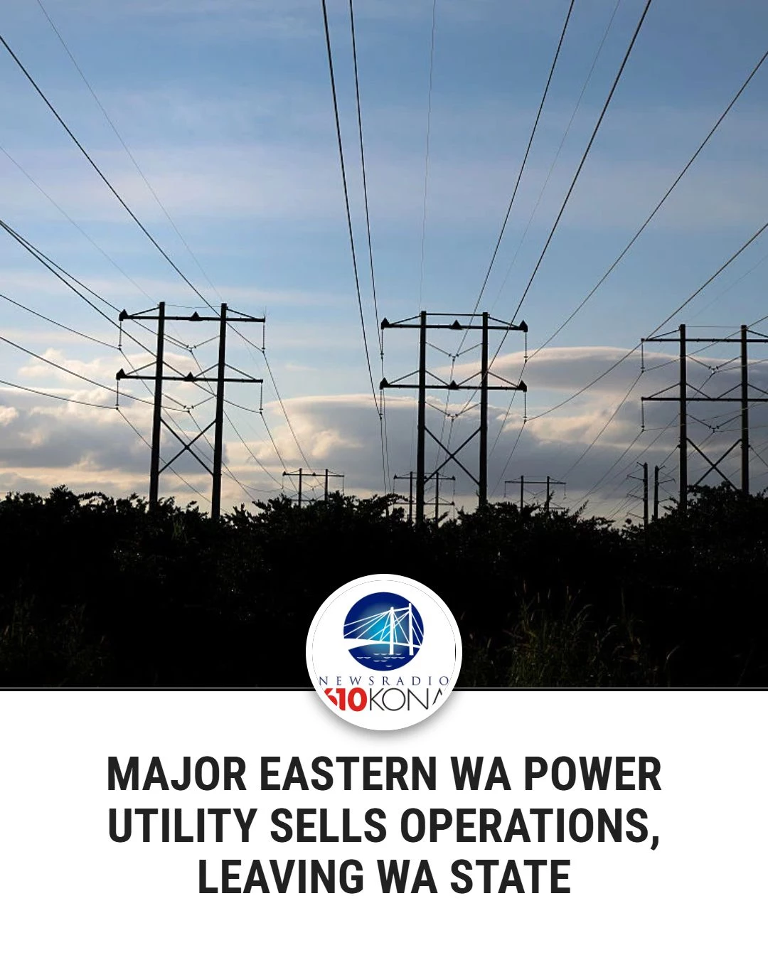 Major Eastern WA Power Utility Sells... - NewsRadio 610 KONA | Facebook