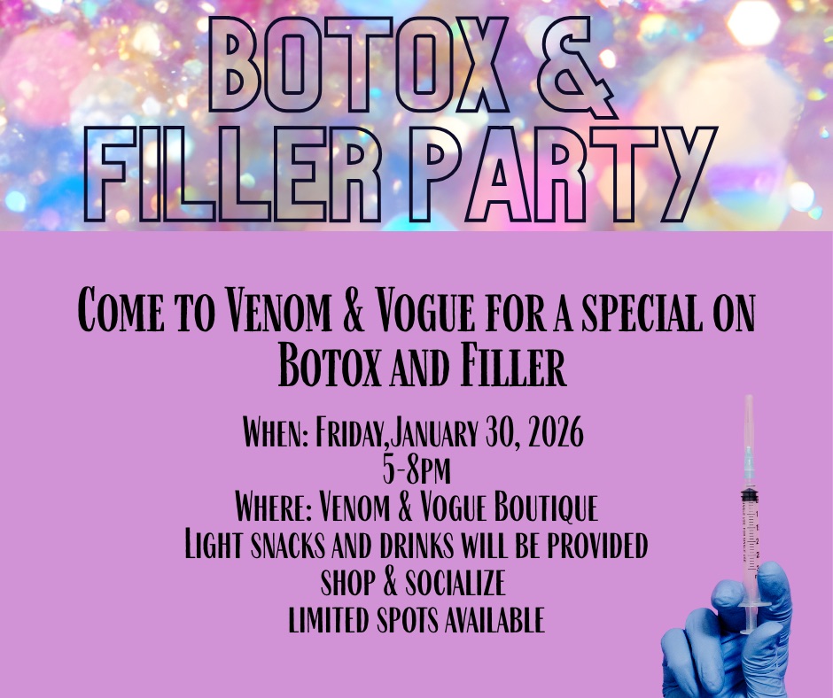 Botox and Filler Party 🎉