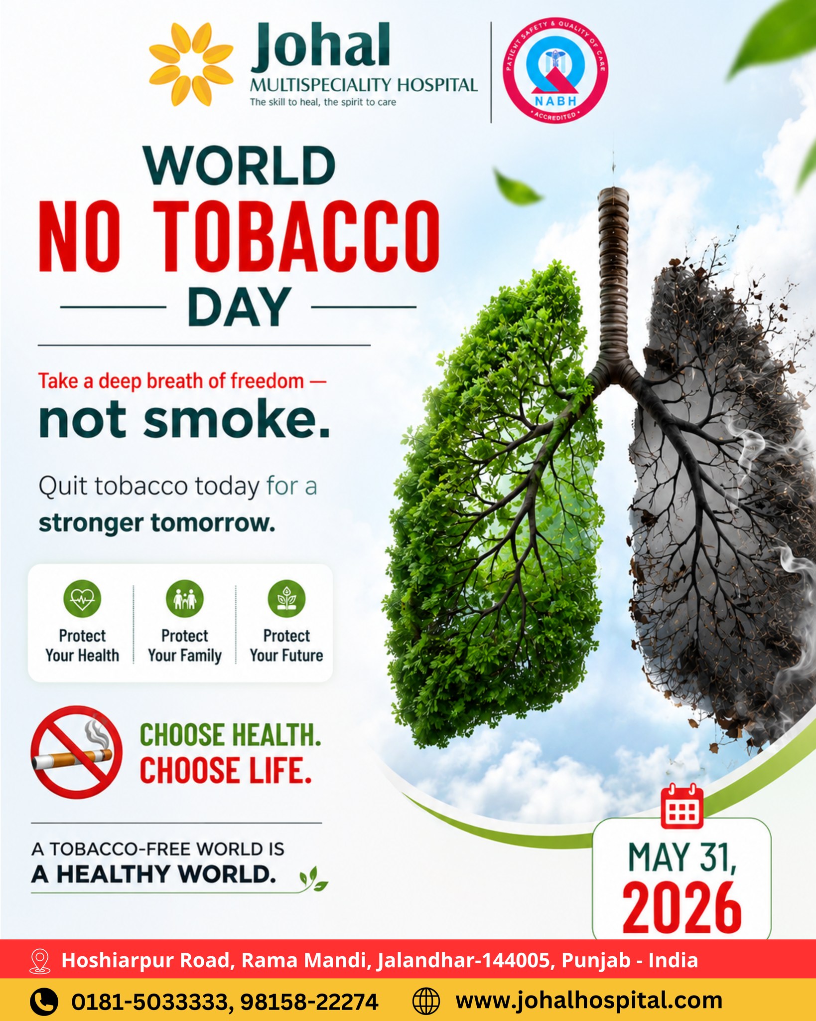 WORLD NO TOBACCO DAY Take a deep breath of freedom - not smoke. Johal  MultiSpeciality Hospital Hoshiarpur Road, Rama Mandi, Jalandhar-144005,  Punjab