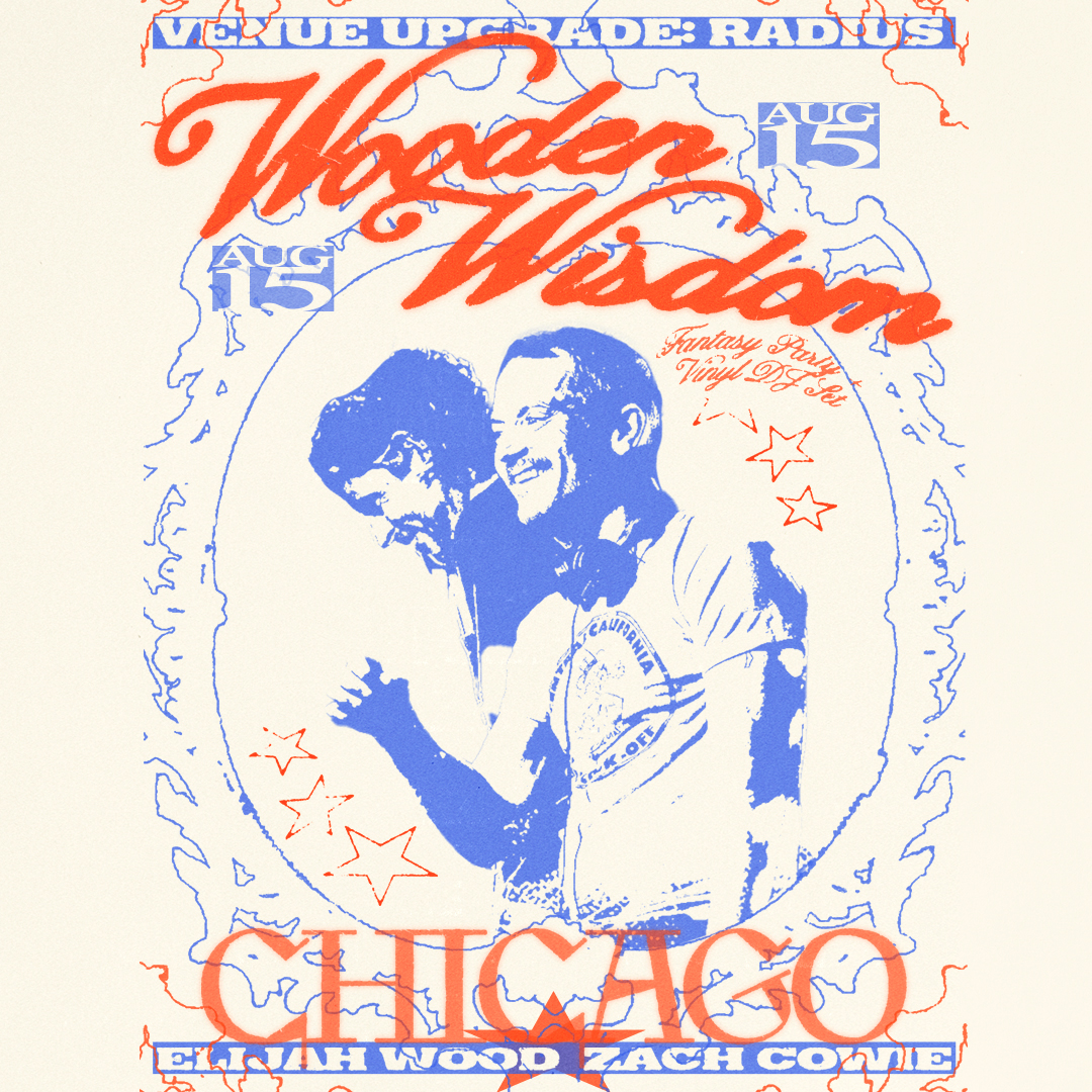 Elijah - Zach Cowie and I are headed to Chicago August 15th to DJ