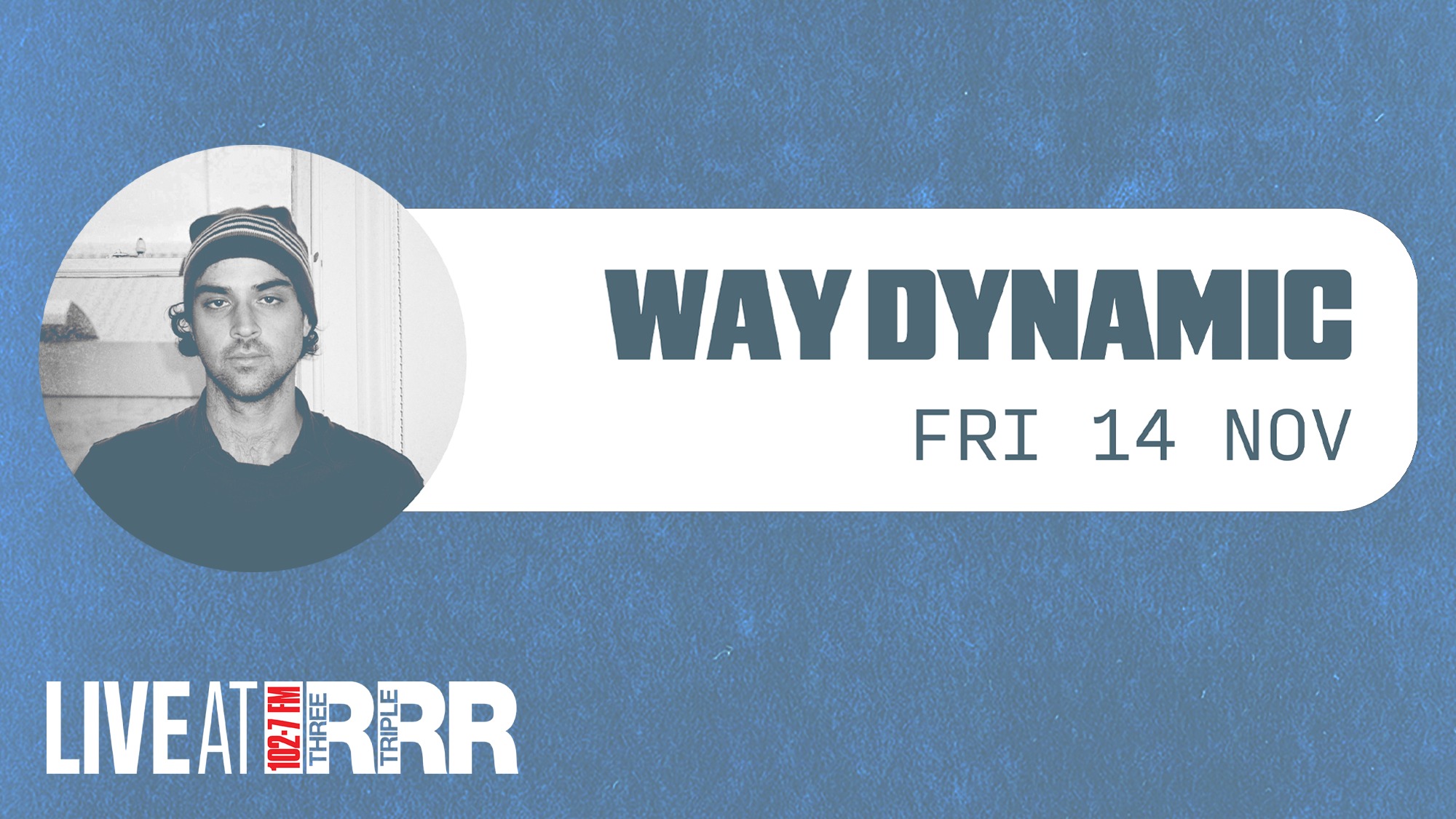 Live at RRR: Way Dynamic