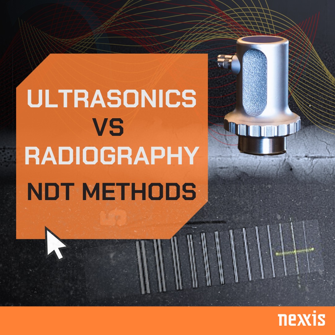 Nexxis - Radiography vs Ultrasonic Testing — which NDT method is right ...