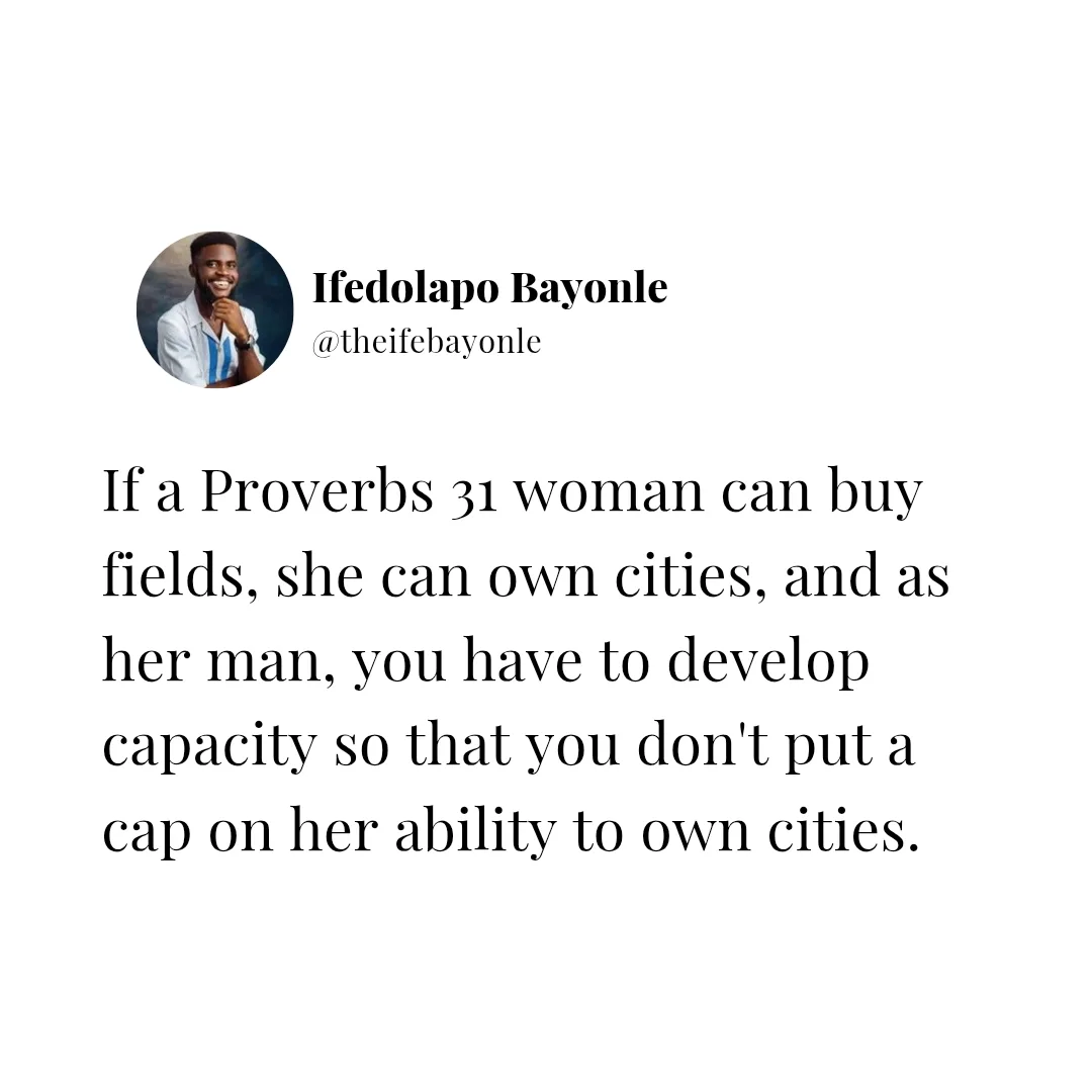 Ifedolapo - If a Proverbs 31 woman can buy fields, she can own cities ...