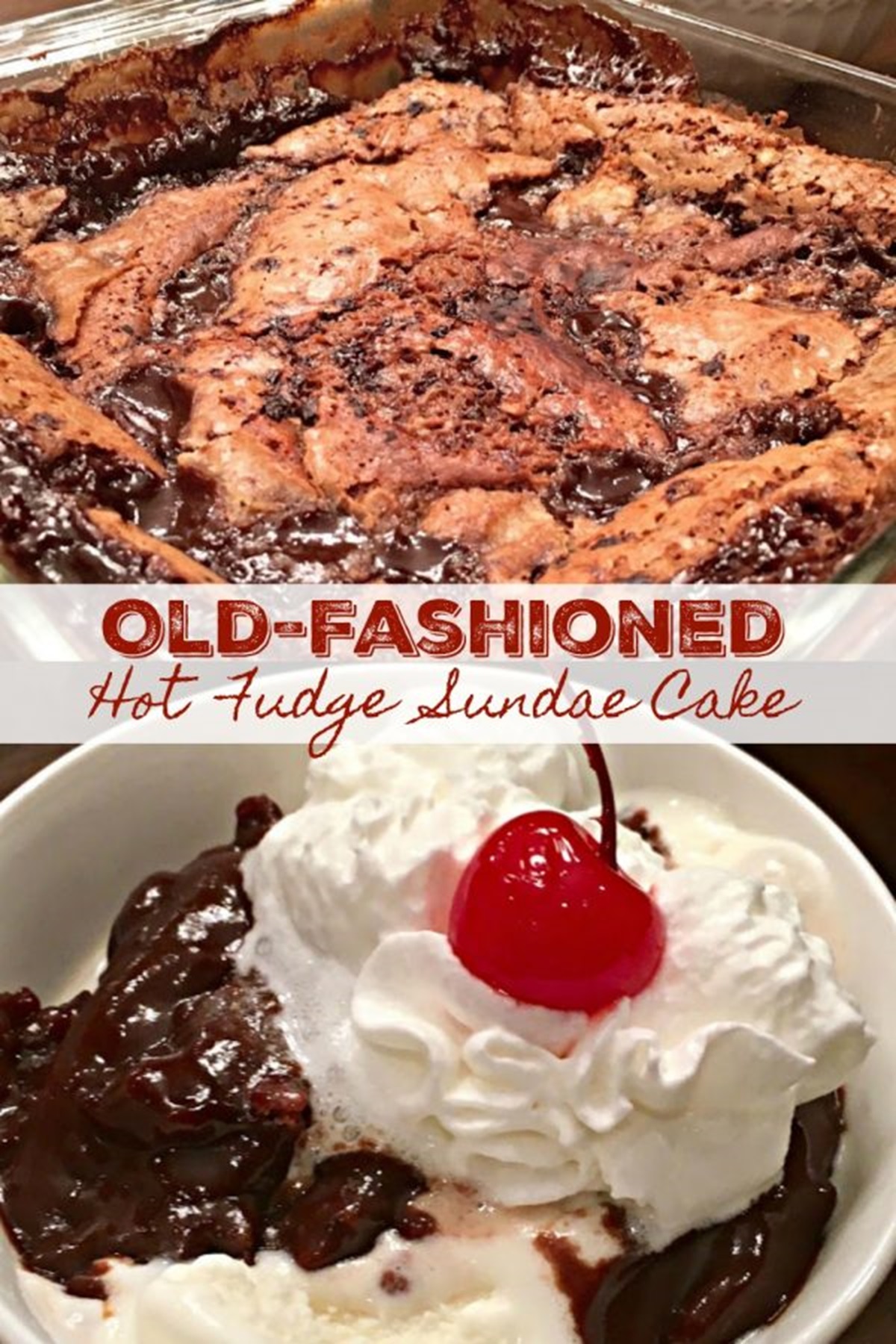 Recipes - Old-Fashioned Hot Fudge Sundae Cake! 💖 Sometimes known as Hot ...