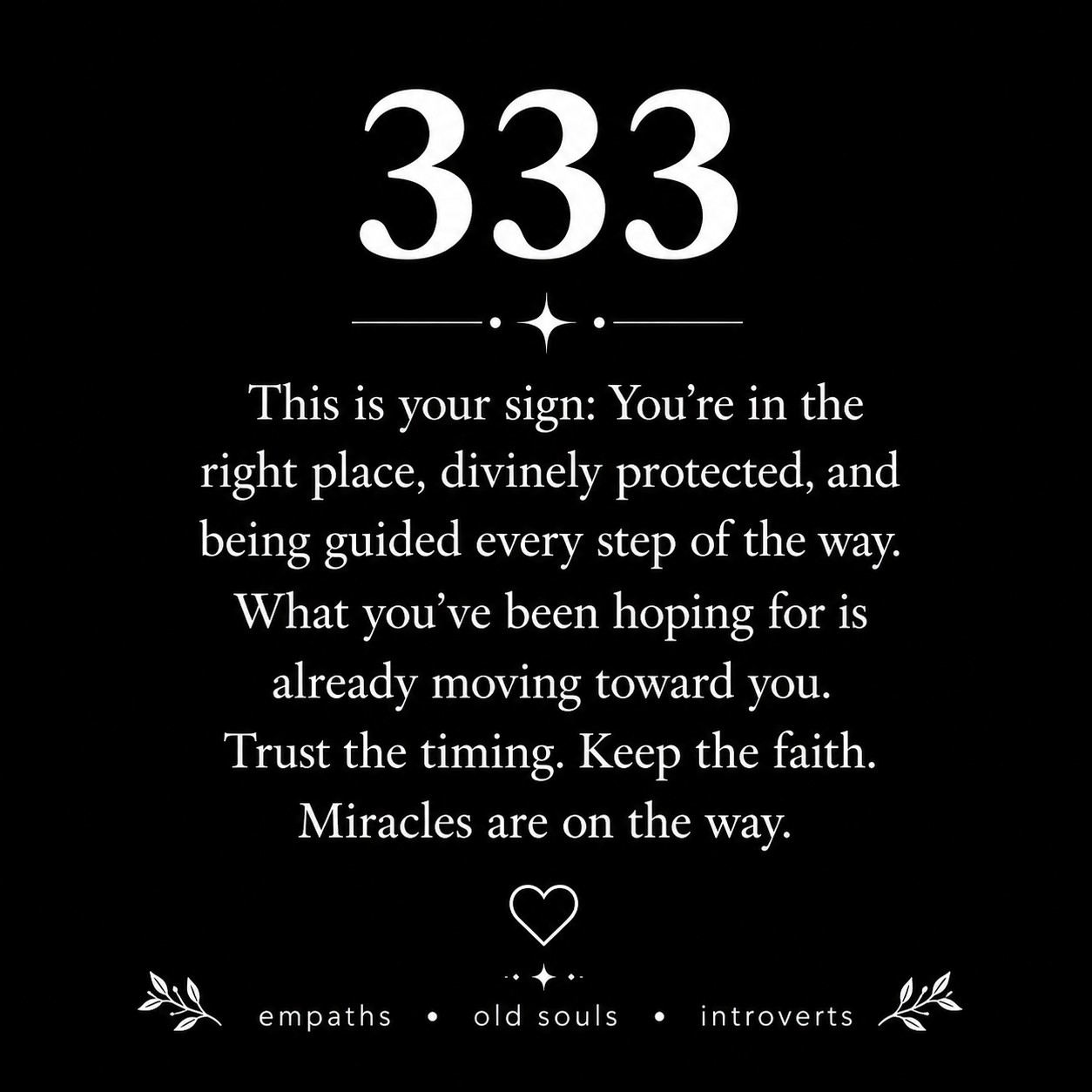 333 is connected to divine guidance, protection, encouragement